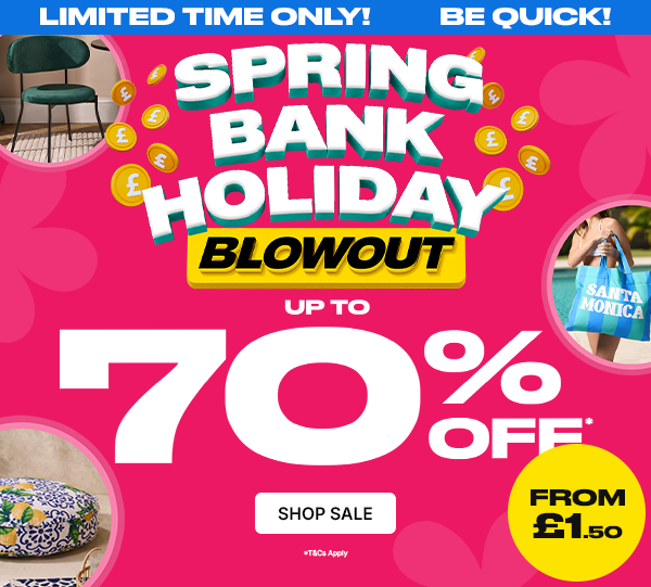 Spring Bank Holiday Blowout | Up to 70% Off | Shop Now