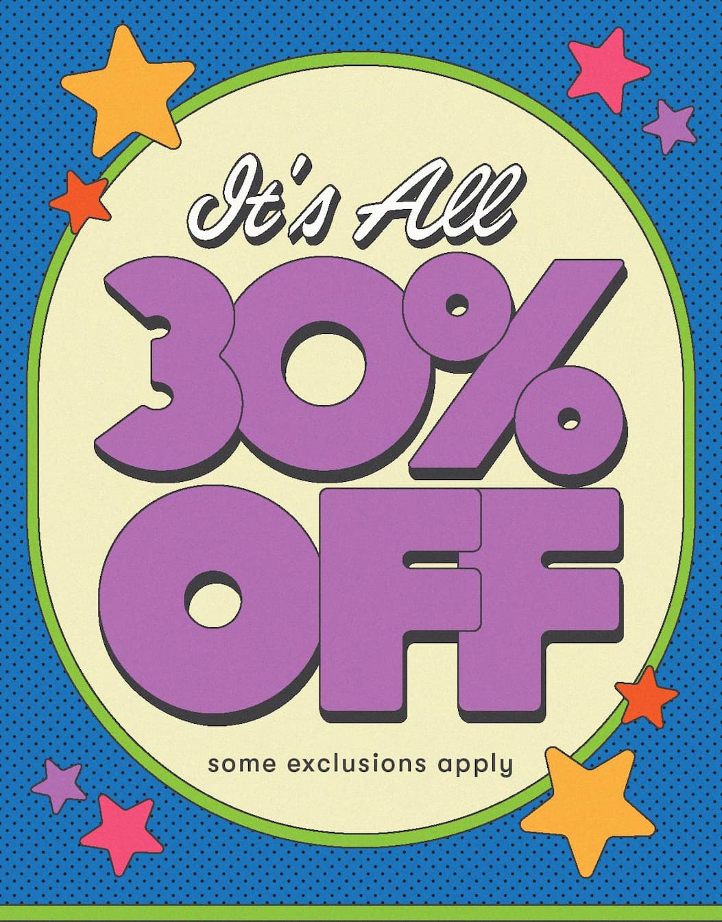 It's All 30% Off