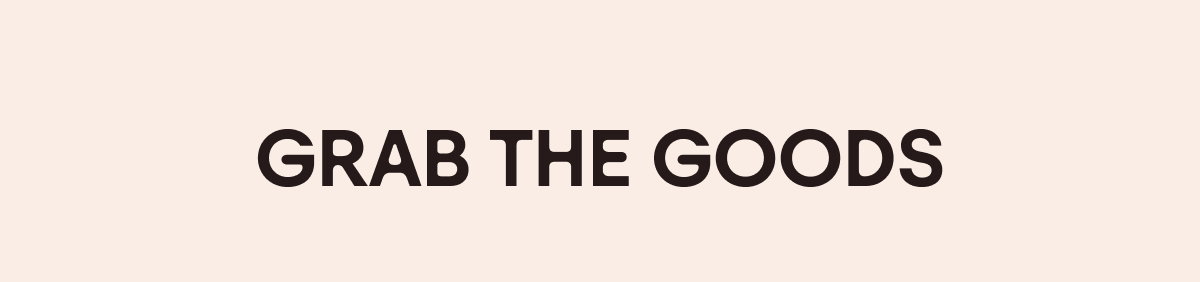 Grab The Goods