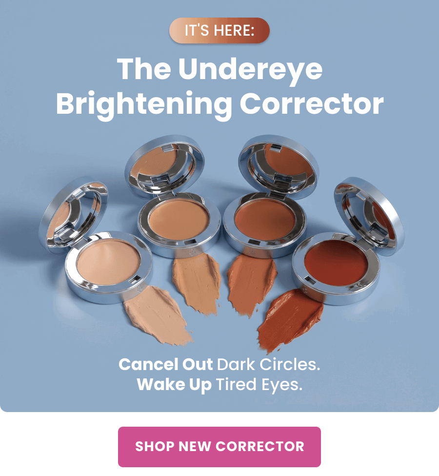 IT'S HERE: The Undereye Brightening Corrector