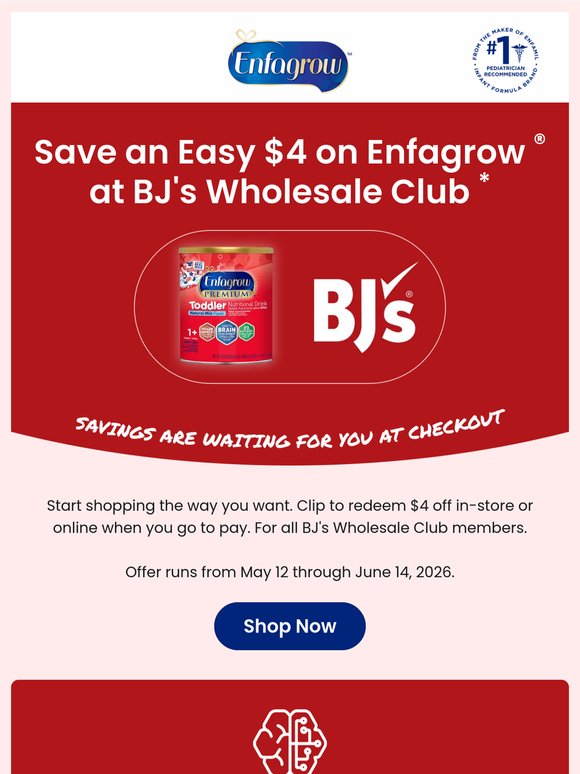 Save $4 on Enfagrow® at BJ’s Wholesale Club.