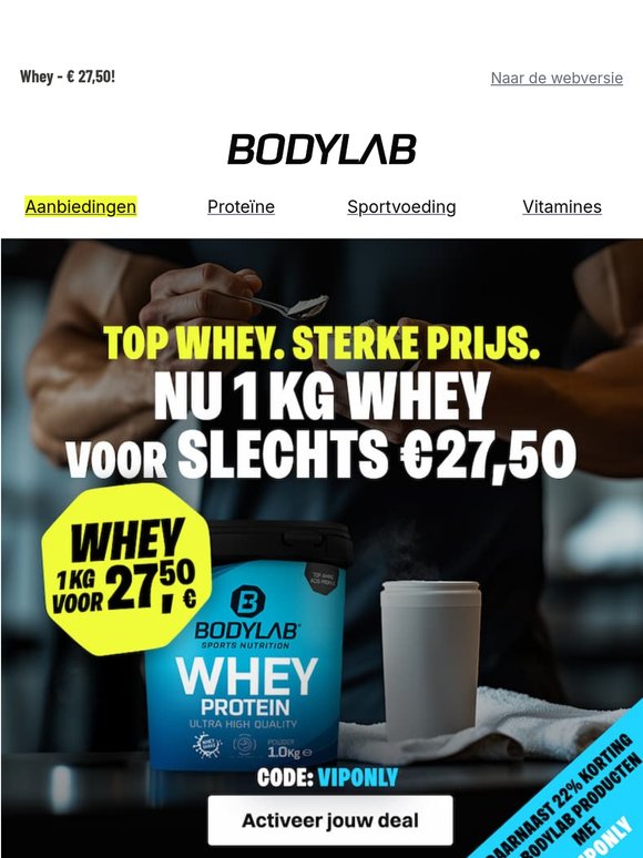 1 kg Whey voor €27,50 + 22% korting op BODYLAB!