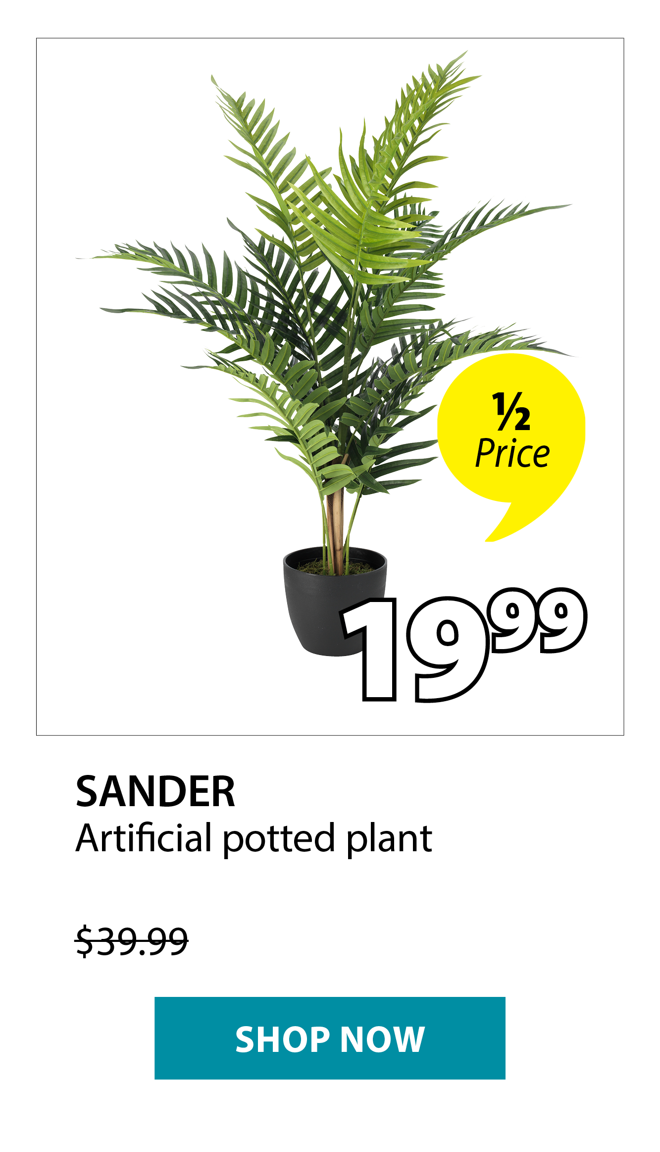 SANDER Artificial potted plant | 1/2 Price