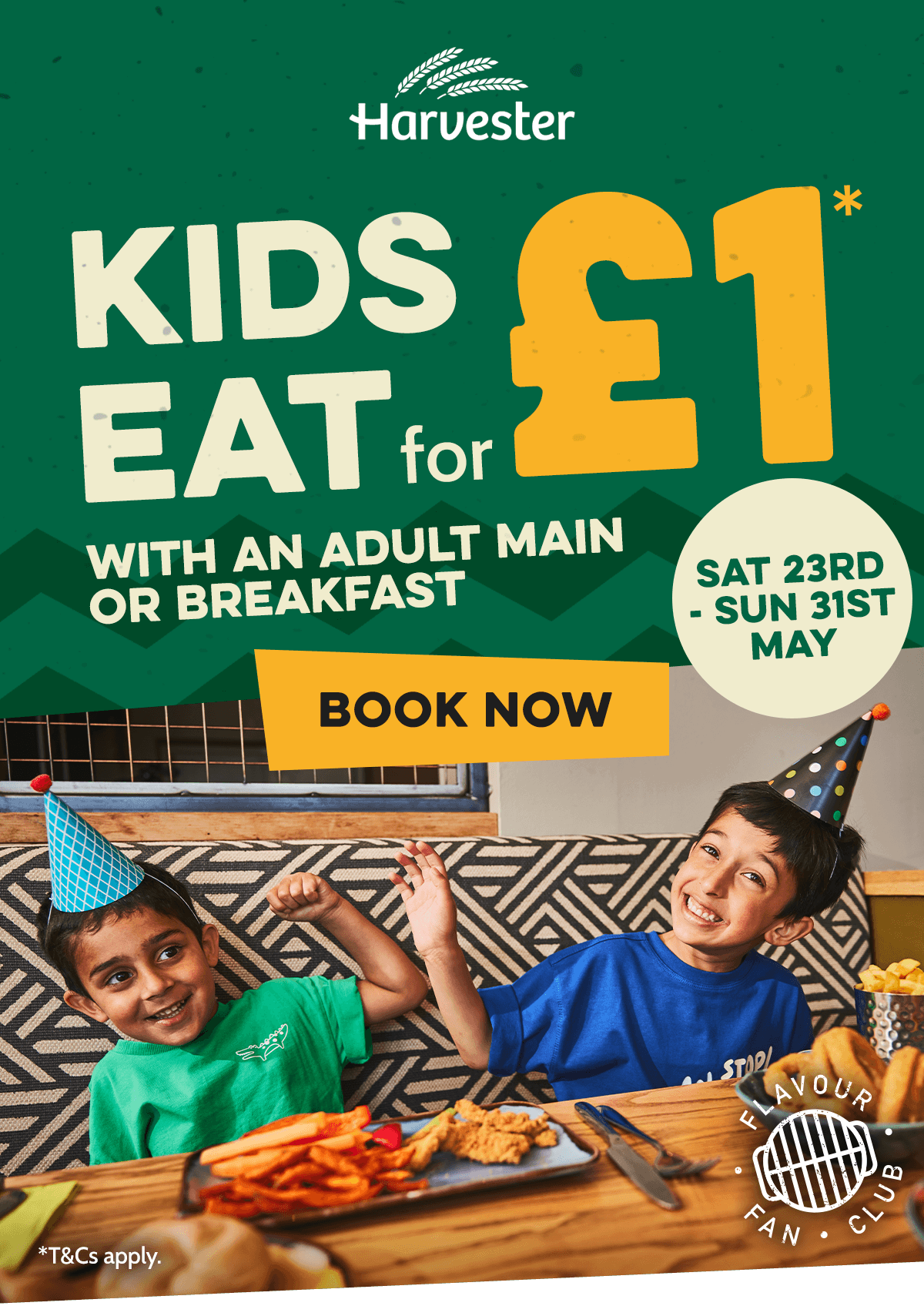 Treat the family with our Kids Eat for £1 offer over the May half term. Available from Saturday 23rd – Sunday 31st May.