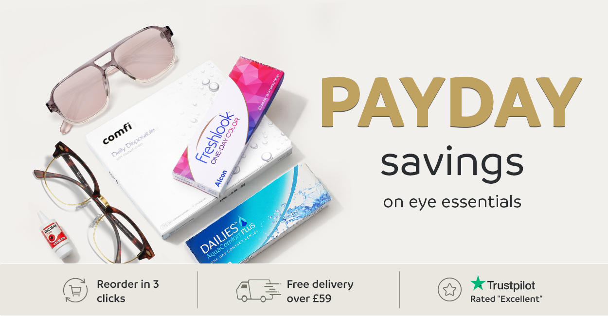 Payday savings on eye essentials | Reorder in 3 clicks | FREE delivery over £59 | Trustpilot Rated 'Excellent' | Shop Now