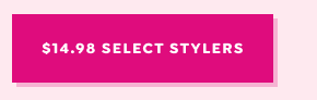 SHOP $14.98 SELECT STYLERS