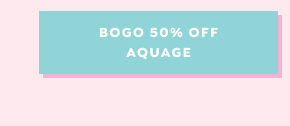 SHOP SHOP BUY ONE GET ONE 50% OFF AQUAGE