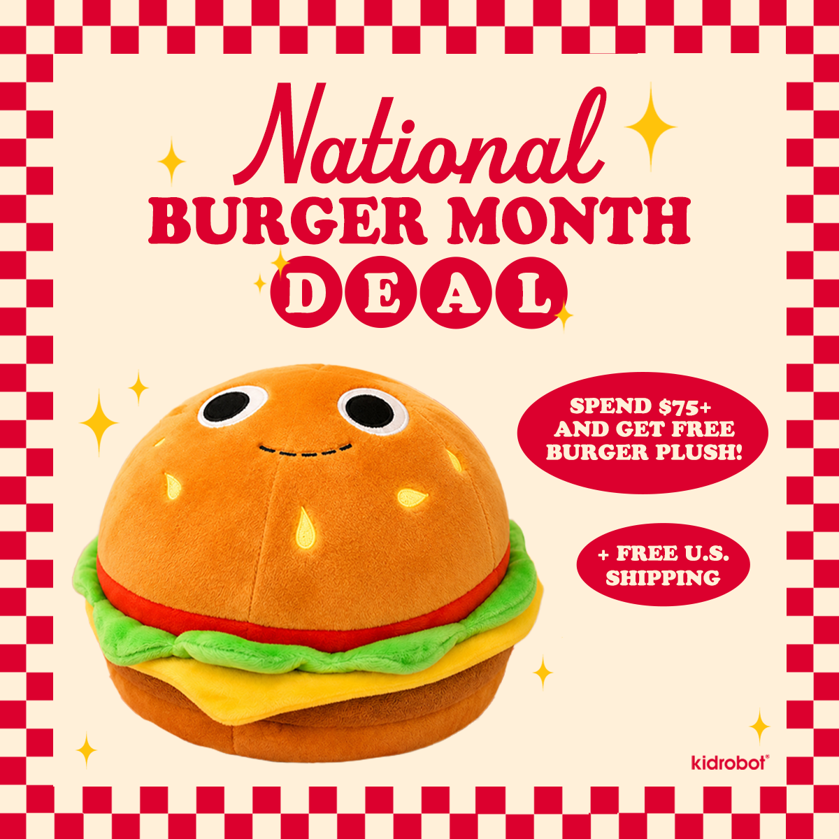 For a limited time only, spend $75+ at Kidrobot.com and get a FREE Yummy World Burger Plush and FREE domestic shipping!