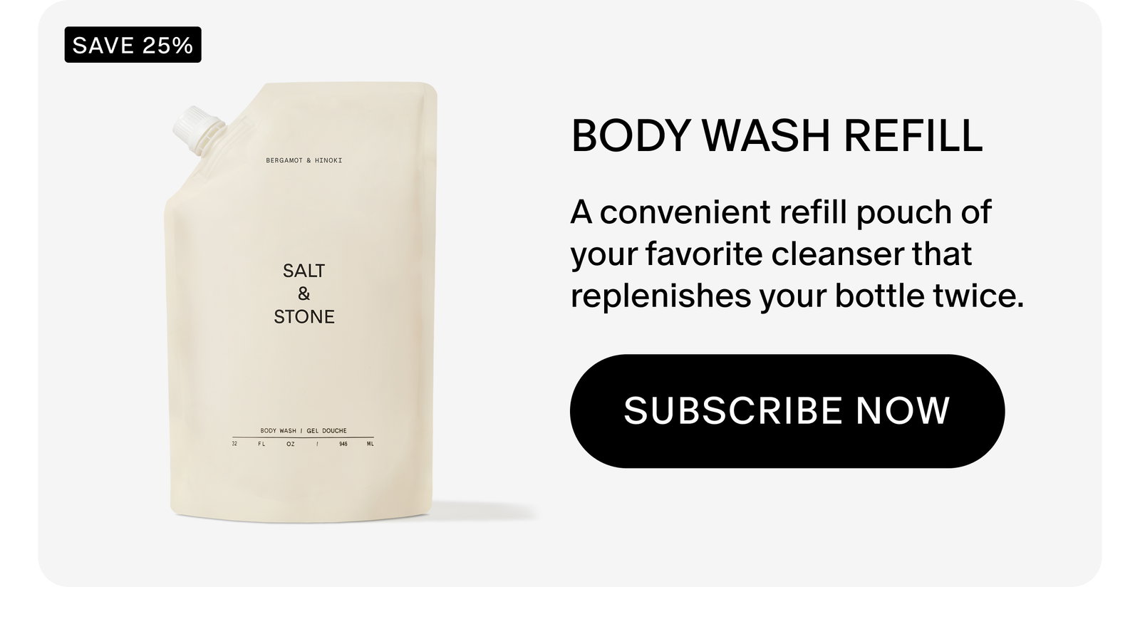 A convenient refill pouch of your favorite cleanser that replenishes your bottle twice.