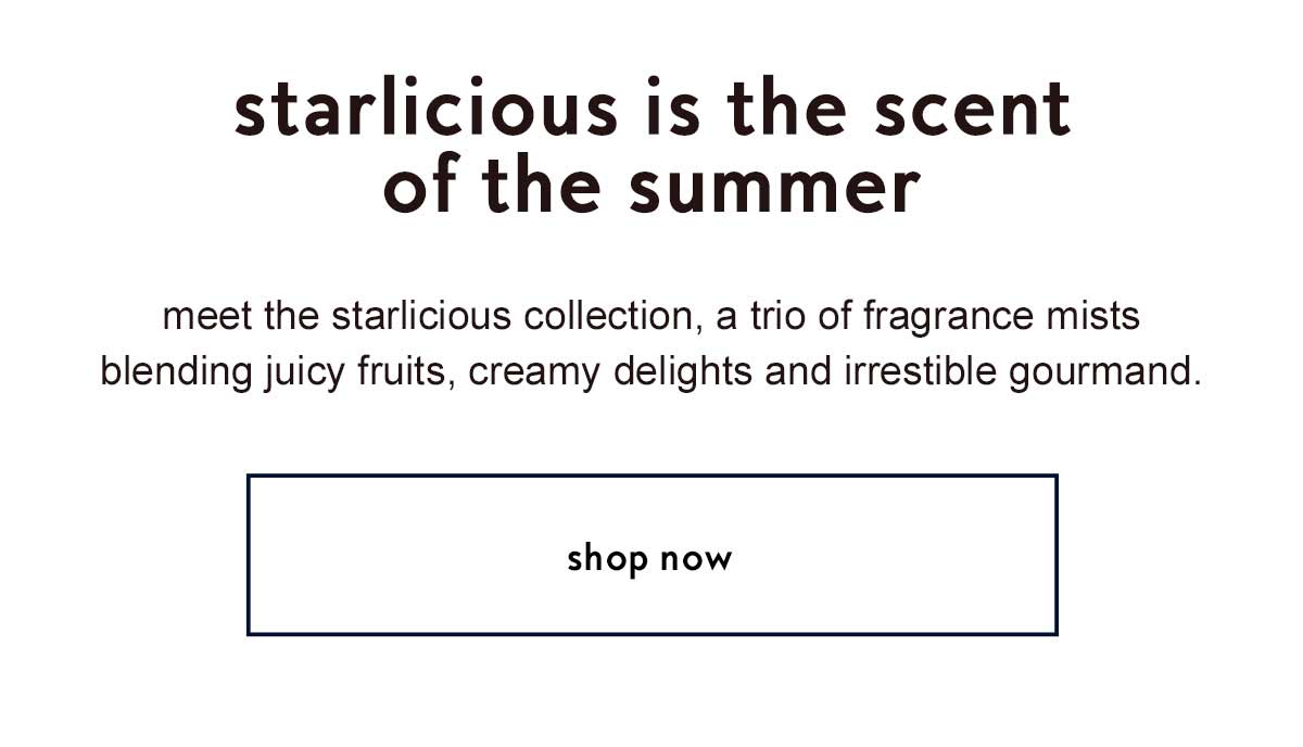 starlicious is the scent of the summer