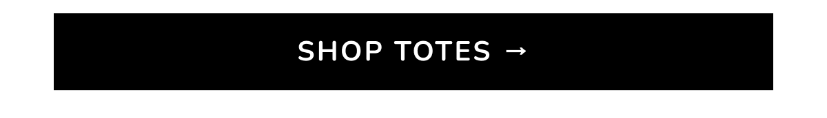 Shop Totes →