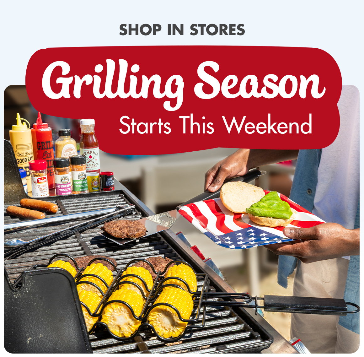 Headline: Grilling Season Starts This Weekend and an image of corn on the cob, hamburgers and hot dogs on a grill with condiments to the side. A person with spatula is lifting a burger to a paper plate.