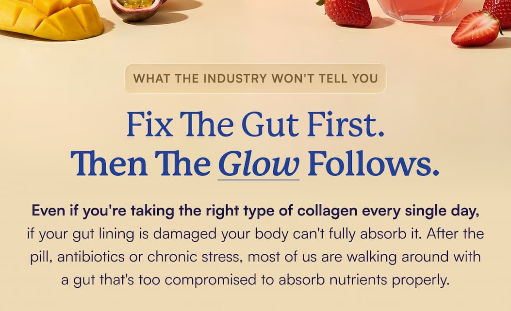 Fix The Gut First. Then The Glow Follows.