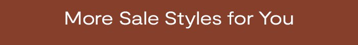 More Sale Styles for You