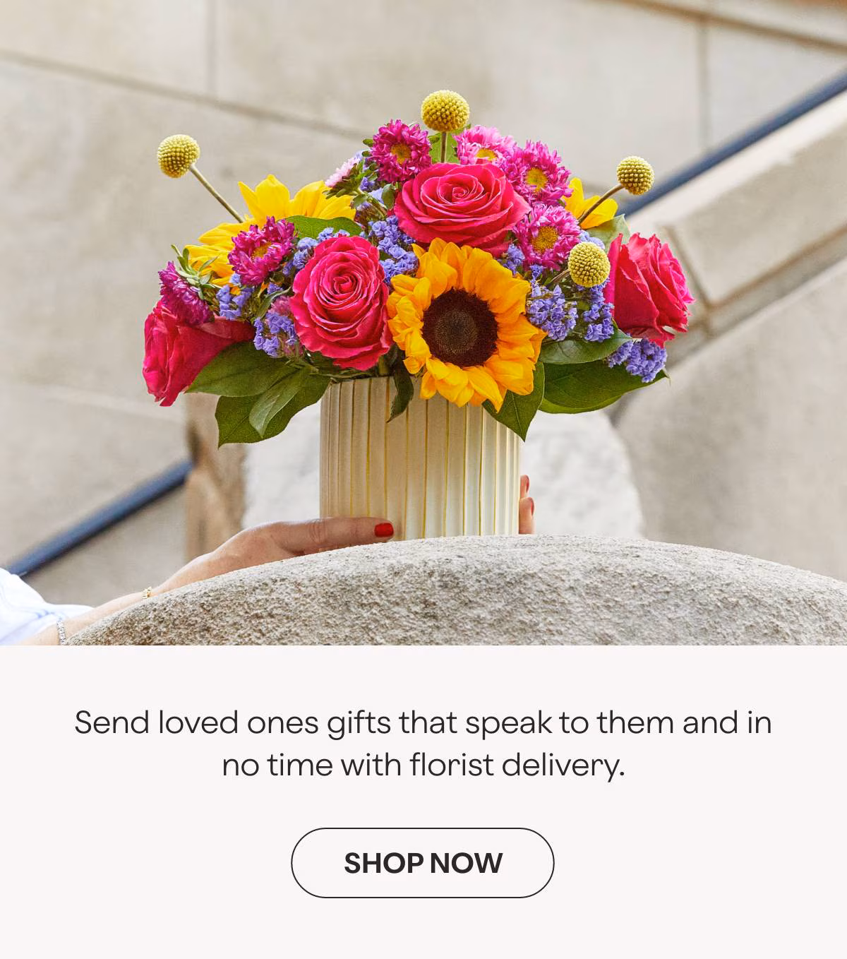 Send loved ones gifts that speak to them and in no time with florist delivery. - SHOP NOW »