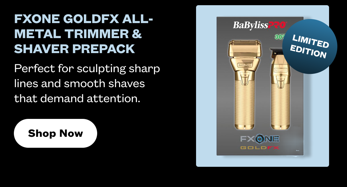 FXONE GoldFX All-Metal Trimmer & Shaver Prepack I Perfect for sculpting sharp lines and smooth shaves that demand attention. I Shop Now