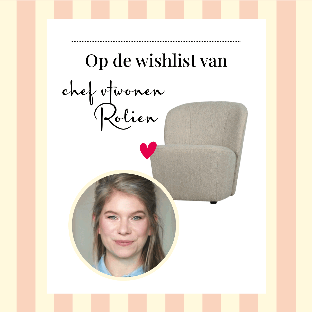 Chef vtwonen Rolien kiest voor basics die nét even anders zijn. Denk aan tijdloze items met karakter waar je interieur alleen maar mooier van wordt.