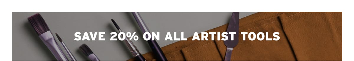 Save 20% On All Artist Tools