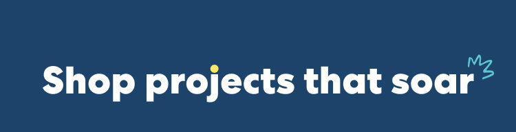 Shop projects that soar