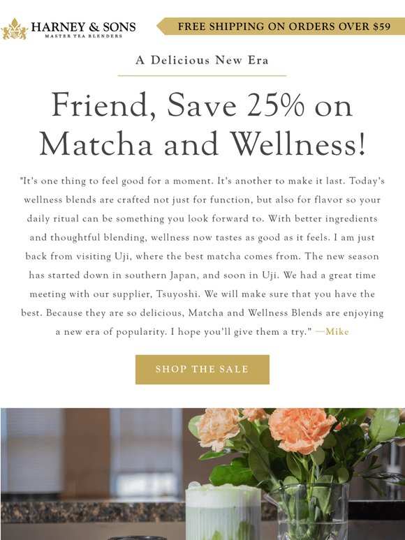 Friend, 25% OFF Matcha and Wellness feels so good!