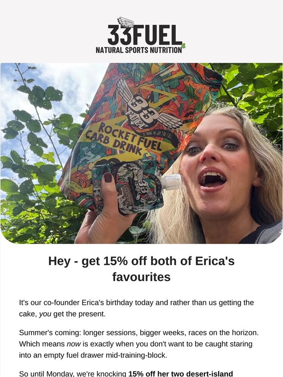 Erica’s Birthday = 15% Off