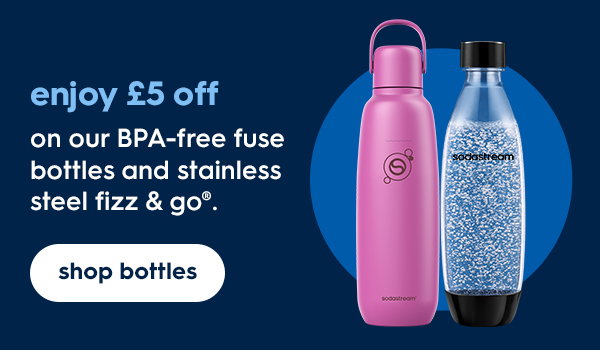 enjoy £5 off on our BPA-free fuse bottles and stainless steel Fizz & Go.