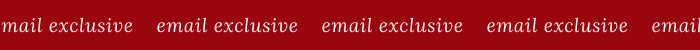 Email Exclusive