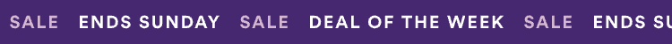 Ends Sunday | Deal of The Week | Shop Now