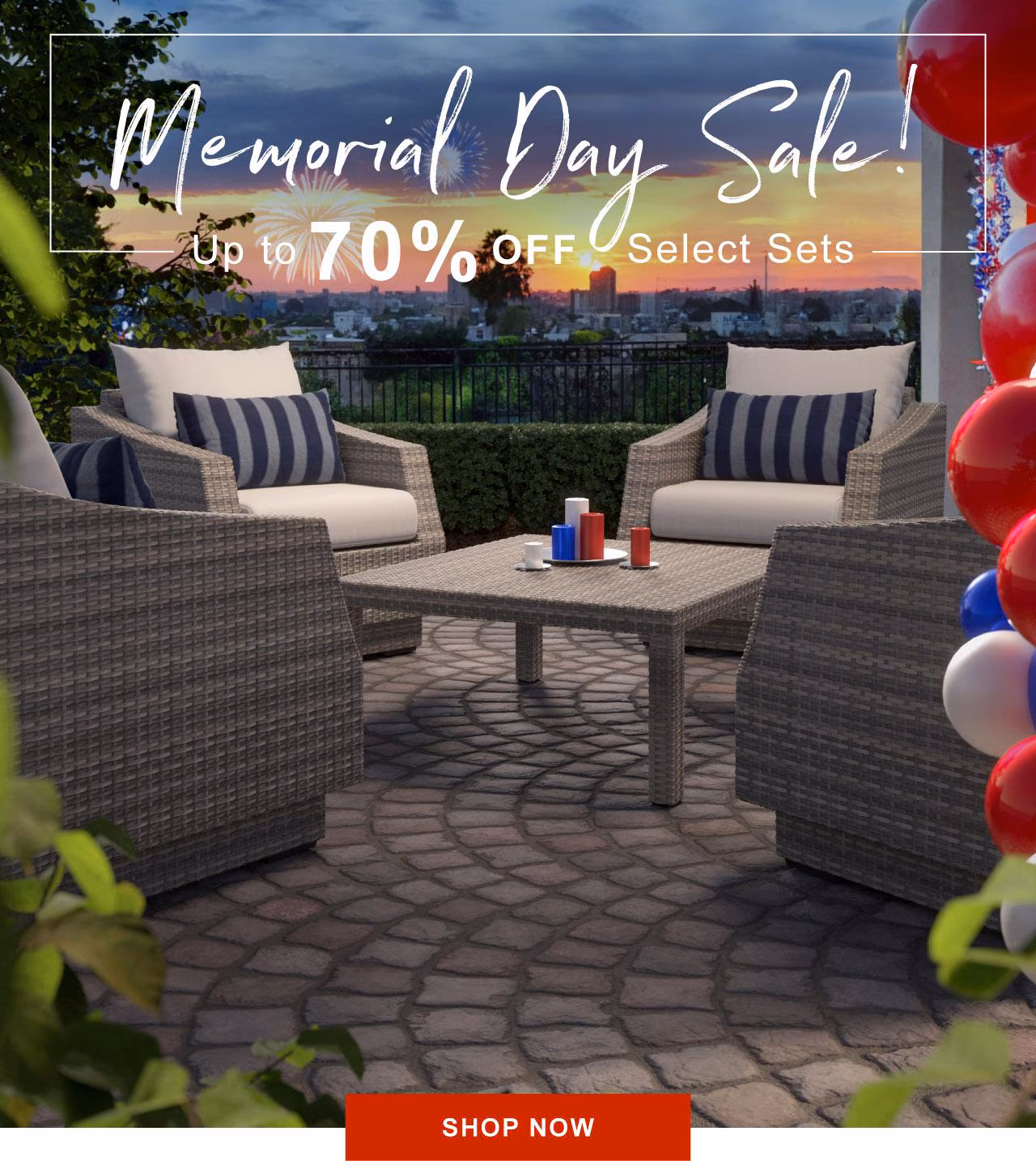 Memorial Day Sale! Save up to 70% off select sets, now through May 28 - Shop Now