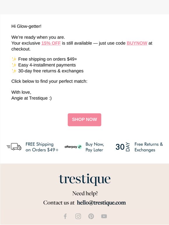Still thinking it over? Your 15% OFF is waiting