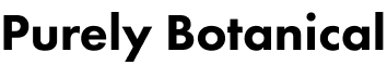 Purely Botanical