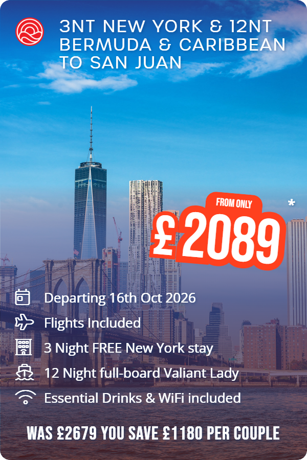 3nt New York & 12nt Bermuda & Caribbean to San Juan – Smart Holiday promotional image. From £2,059 Includes: Departing 16th Oct 2026, Flights Included, 3 Night FREE stay worth £670, 12 Night full-board Valiant Lady, Essential Drinks & WiFi included. WAS £2649 YOU SAVE £1180 PER COUPLE