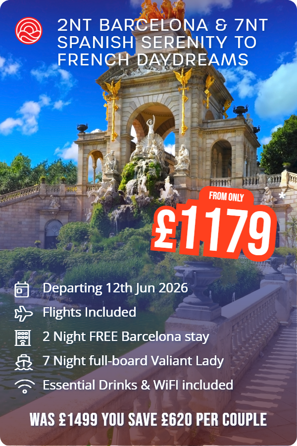 2nt Barcelona & 7nt Spanish Serenity to French Daydreams – Smart Holiday promotional image. From £1,179 Includes: Departing 12th Jun 2026, Flights Included, 2 Night FREE Barcelona stay, 7 Night full-board Valiant Lady, Essential Drinks & WiFI included. WAS £1499 YOU SAVE £620 PER COUPLE