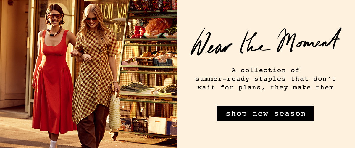 Shop the new season >