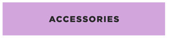 Accessories >