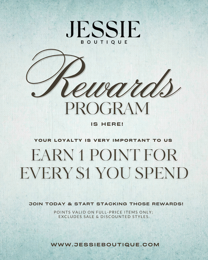 JESSIE BOUTIQUE REWARDS PROGRAM