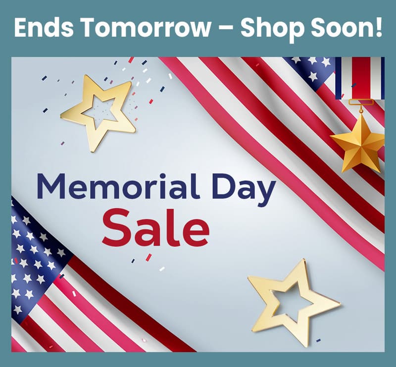 Memorial Day Sale Ends Tomorrow – Shop Soon!