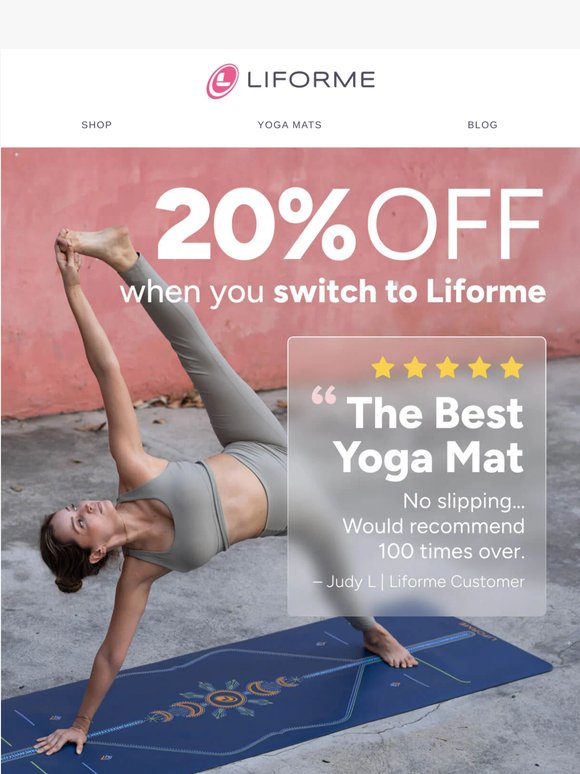 20% off when you switch to Liforme 🙌