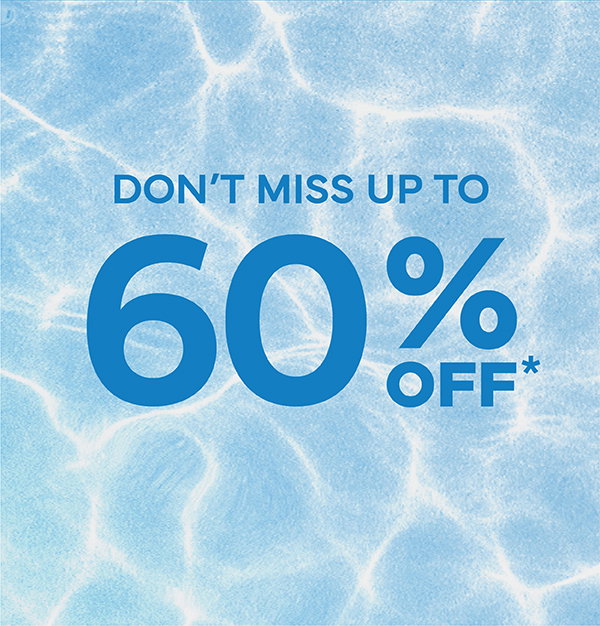 Last chance to shop our up to 60% off sale!