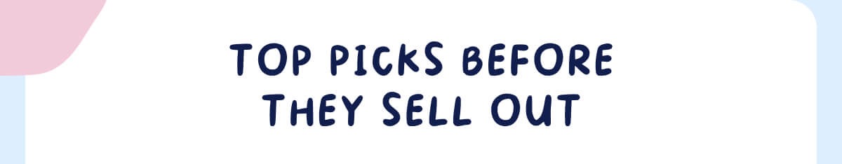 Top Picks Before They Sell Out