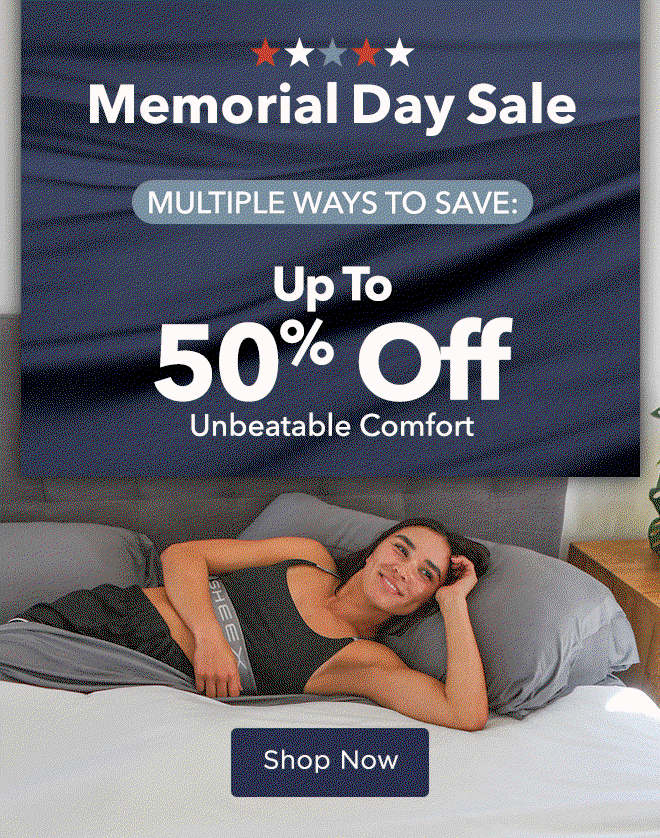 Memorial Day Sale - Multiple Ways to Save: Up To 50% off Unbeatable Comfort | Up to 80% Off Clearance Bedding | 30% off NEW Limited-edition colors | FREE Ground Shipping on all orders $75+