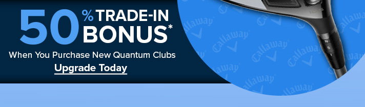 Upgrade to Quantum - 50% Trade In Bonus