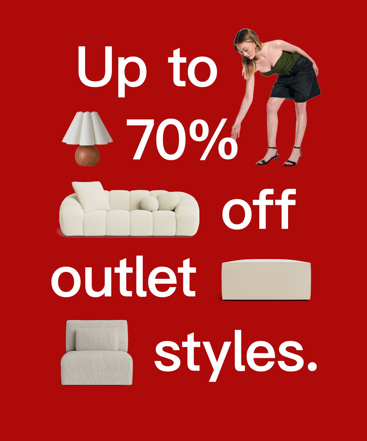 Up to 70% off outlet styles.