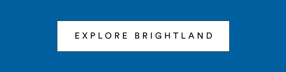 Explore Brightland 