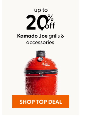 Up to 20% off Kamado Joe grills & accessories