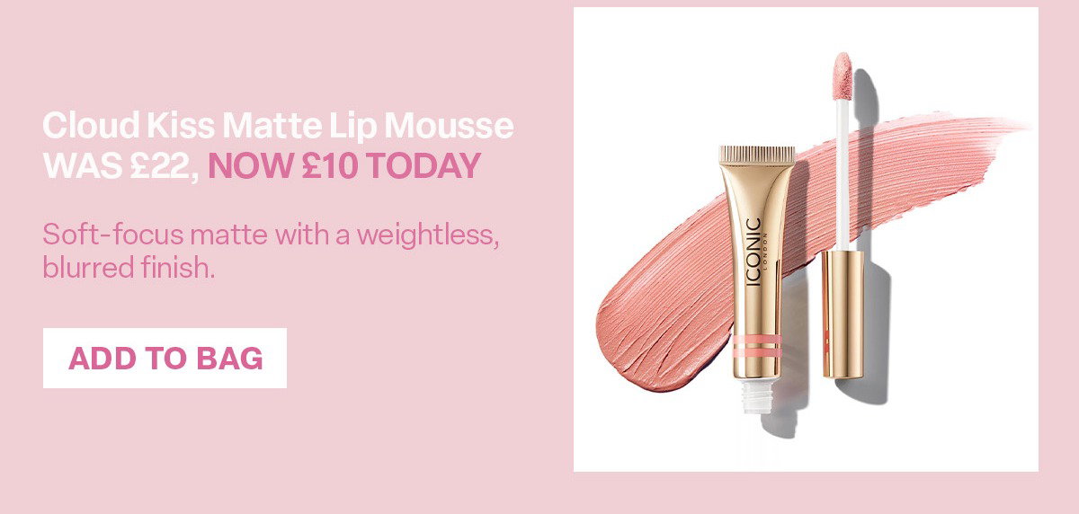 CLOUD KISS MATTE MOUSSE NOW £10
