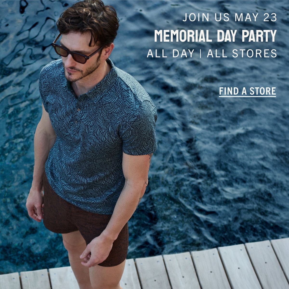 JOIN US MAY 23: Memorial Day Party All Stores. Find a Store