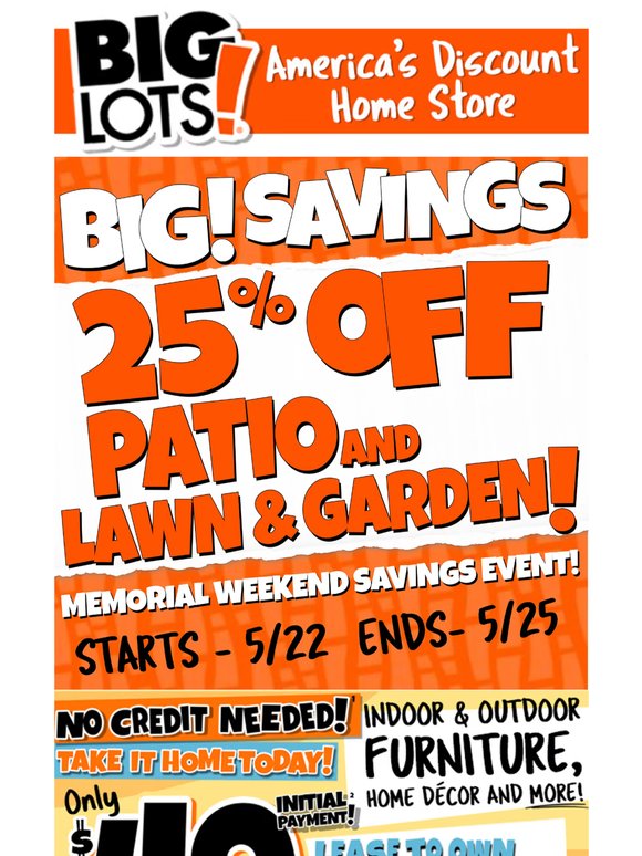 BIG SAVINGS! 25% Off Patio & Lawn & Garden Starts Today!