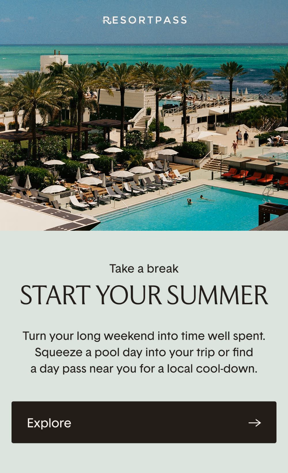 Take a break - start your summer. Take a break - start your summer.