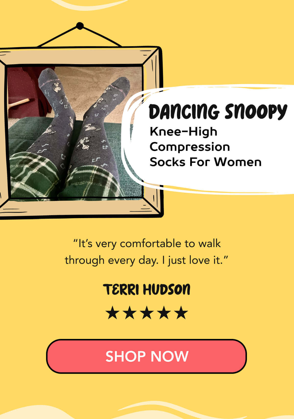 Dancing Snoopy Knee-High Compression Socks For Women    “It’s very comfortable to walk through every day. I just love it.” - Terri Hudson    SHOP NOW